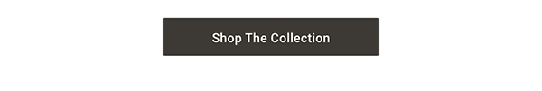 Shop the Collection >