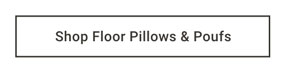 Shop Floor Pillows & Poufs