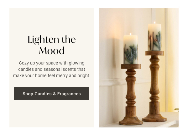 Lighten the Mood | Shop Candles & Fragrances >