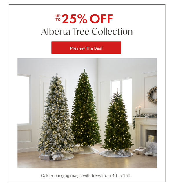Up To 25% OFF Alberta Tree Collection - Preview The Deal