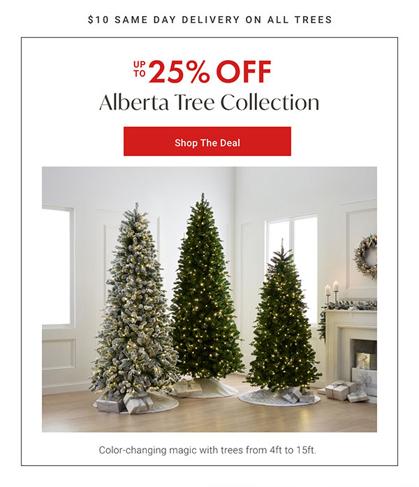 Up To 25% OFF Alberta Tree Collection - Shop The Deal