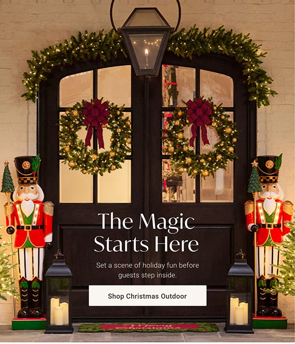 The Magic Starts Here | Shop Christmas Outdoor >