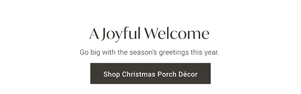 A Joyful Welcome | Shop Christmas Porch Décor >