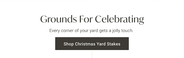 Grounds for Celebrating | Shop Christmas Yard Stakes >
