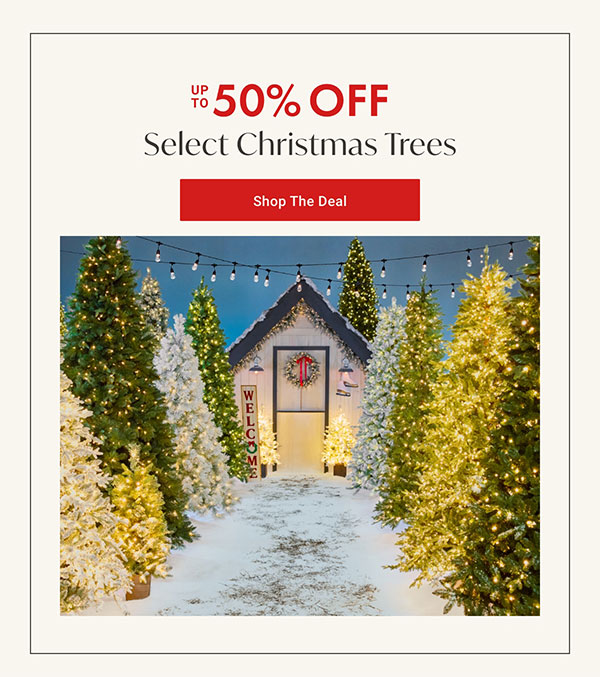 Up to 50% OFF Select Christmas Trees - Shop The Deal
