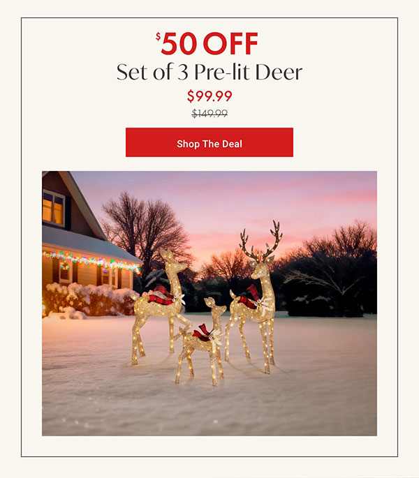 $50 OFF Set Of 3 Pre-lit Deer - Shop The Deal