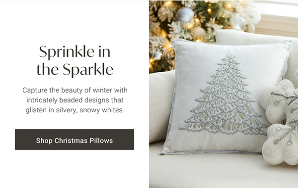 Sprinkle in the Sparkle | Shop Christmas Pillows >