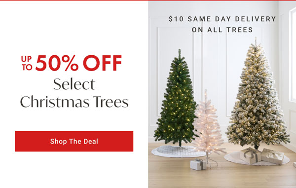 Up to 50% OFF Select Christmas Trees - Shop The Deal