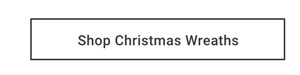 Shop Christmas Wreaths