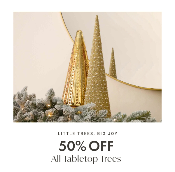 50% Off All Tabletop Trees