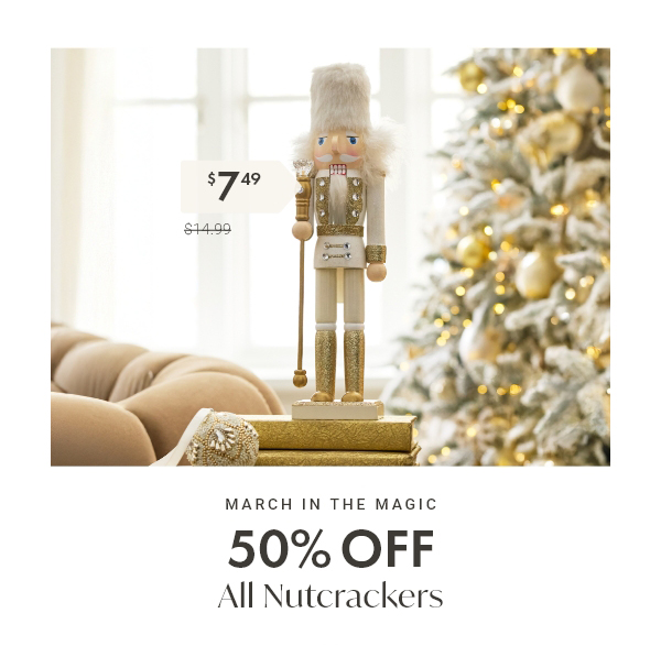50% Off All Nutcrackers