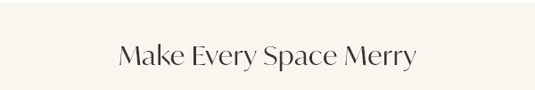 Make Every Space Merry