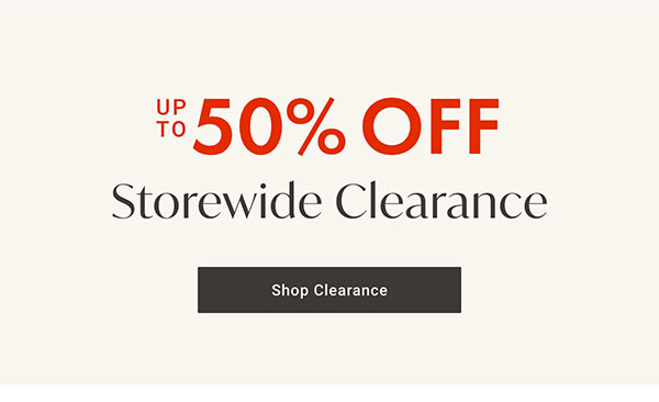Up to 50% OFF Storewide Clearance - Shop Clearance
