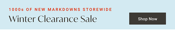 Winter Clearance Sale | Shop Now >