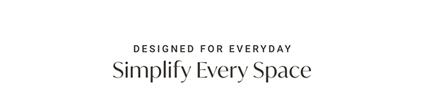Simplify Every Space