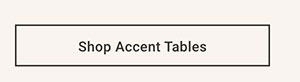 Shop Accent Tables