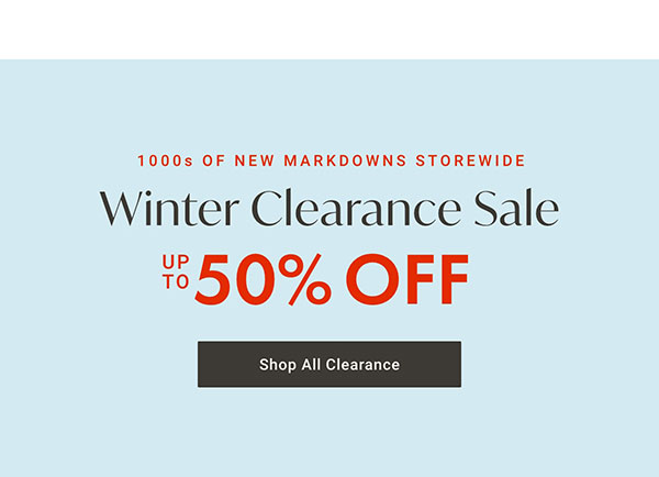 1000s OF New Markdowns Storewide - Winter Clearance Sale - Shop Now