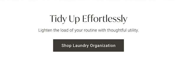 Tidy Up Effortlessly | Shop Laundry Organization >