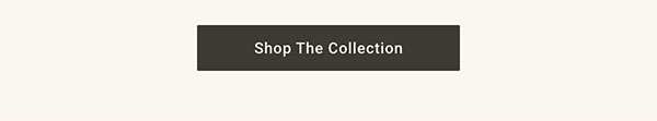 Shop The Collection