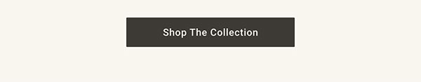 Shop The Collection