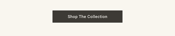 Shop The Collection