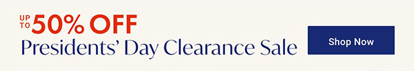 Up to 50% OFF Presidents' Day Clearance Sale - Shop Now