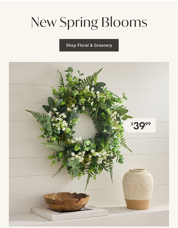 New Spring Blooms | Shop Floral & Greenery >
