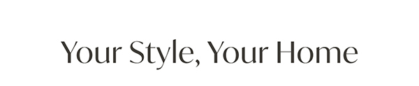 Your Style, Your Home