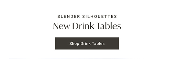 Slender Silhouettes: New Drink Tables - Shop Drink Tables