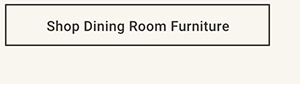 Shop Dining Room Furniture >