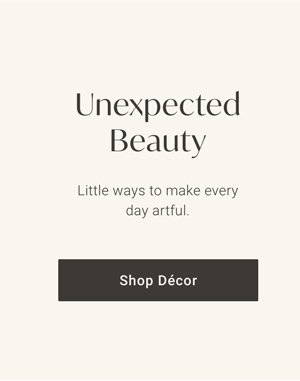 Unexpected Beauty - Shop Deor