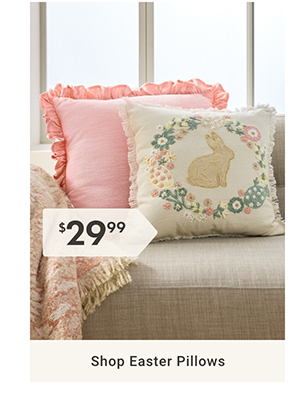 Shop Easter Pillows >