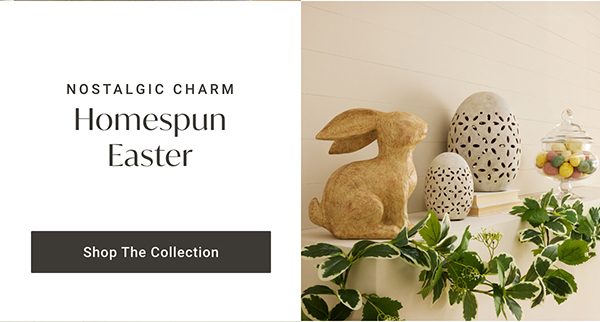 Homespun Easter | Shop the Collection >