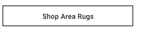 Shop Area Rugs >