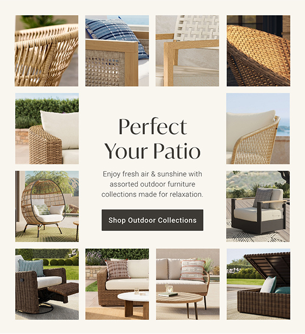 Perfect Your Patio - Shop Outdoor Collections