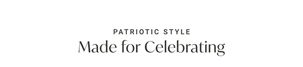 Patriotic Stye - Made for Celebrating