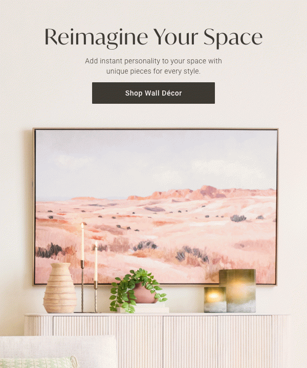 Reimagine Your Space | Shop Wall Décor >