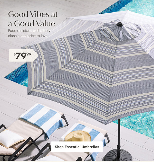 Good Vibes at a Good Value | Shop Essential Umbrellas >