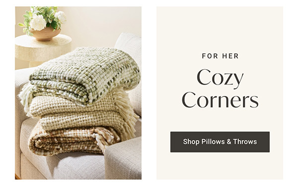 Cozy Corners | Shop Pillows & Throws >