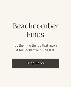 Beachcomber Finds | Shop Décor >