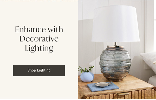 Enhanced with Decorative Lighting | Shop Lighting >