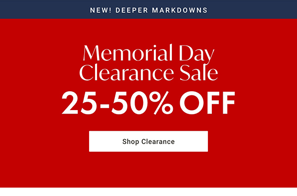 Memorial Day Clearance Sale - 25 - 50% OFF - Shop Clearance