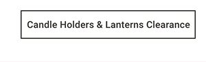 Candle Holders & Lanterns Clearance