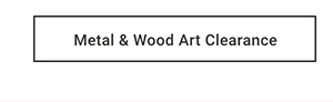 Metal & Wood Art Clearance