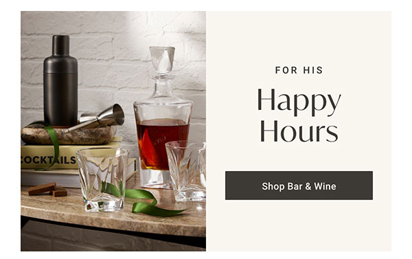 For His Happy Hours | Shop Bar & Wine >
