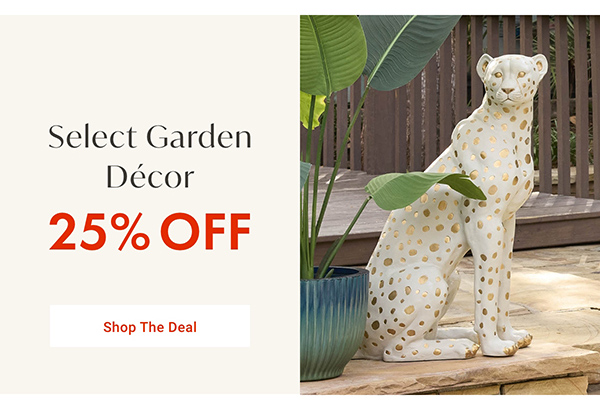 Select Garden Decor - 25% OFF - Shop The Deal