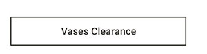 Vases Clearance >