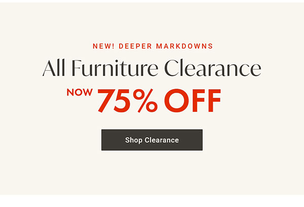 All Furniture Clearance 75% Off | Shop Clearance >