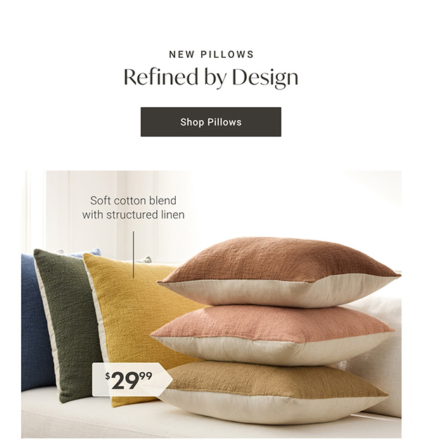 New Pillows: Refined by Design - Shop Pillows