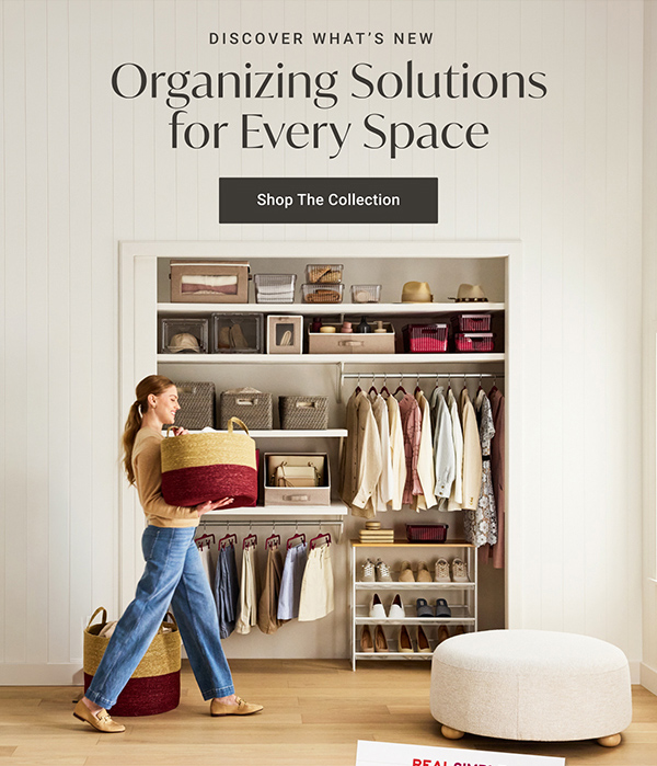 Discover What's New: Organizing Solutions for Every Space - Shop The Collection